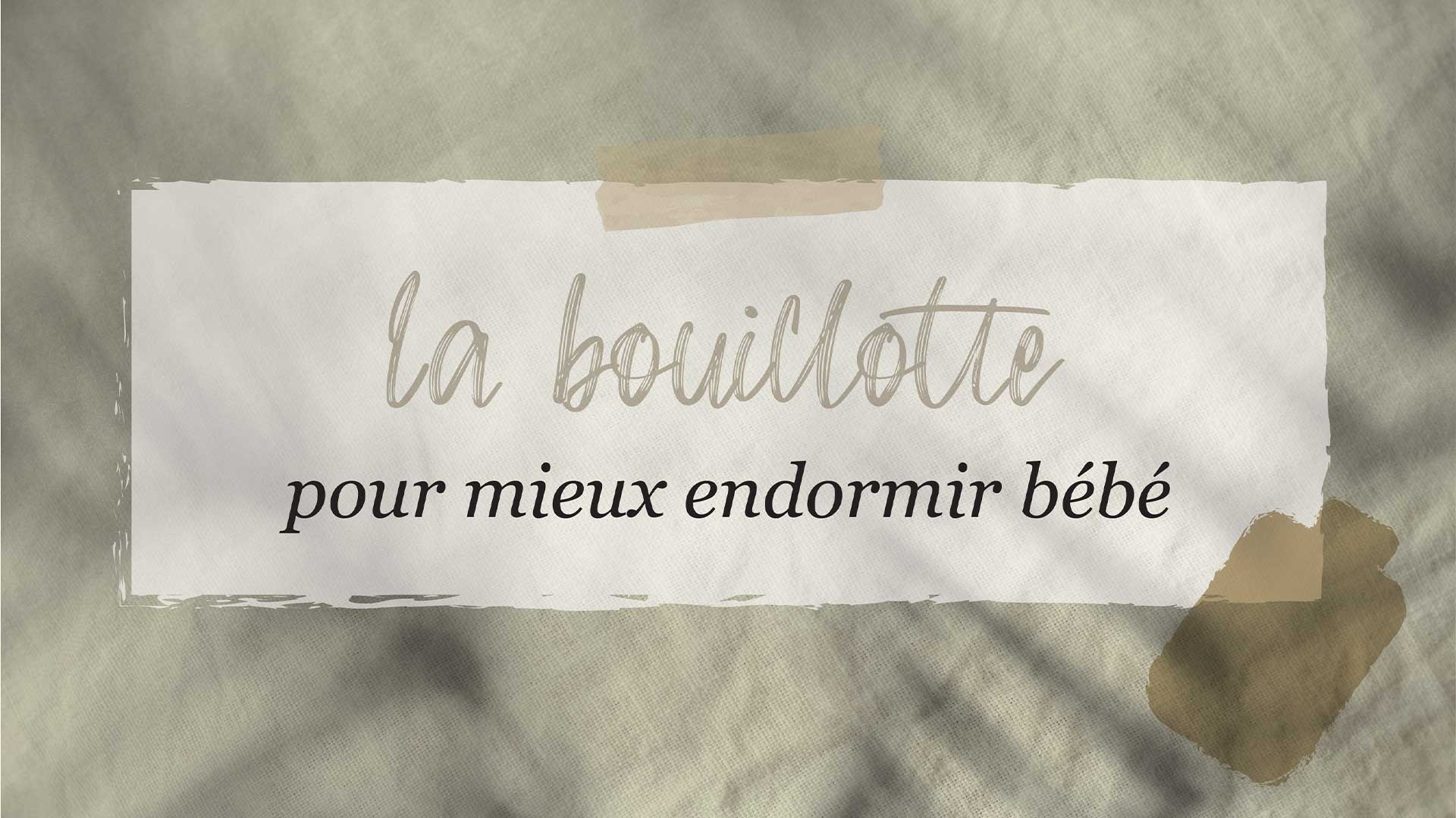Quelle bouillotte bébé choisir ? - Douce Bouillotte, le blog